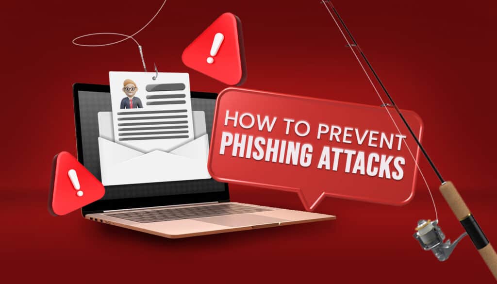 fishing rod hooked a document from an open laptop and a title saying How to prevent Phishing attacks